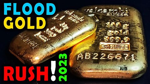 The Flood Gold Rush Of 2023