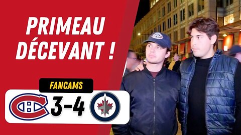 "PRIMEAU DÉCEVANT" | MTL 3-4 WPG | FANCAM