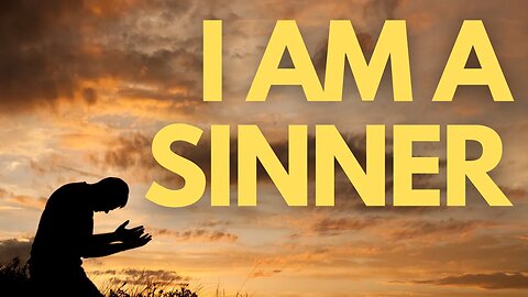 MINUTE PRAYER. I AM A SINNER