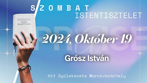 🆕Hit Gyülekezete Istentisztelet | Grósz István | 2024, Október 19