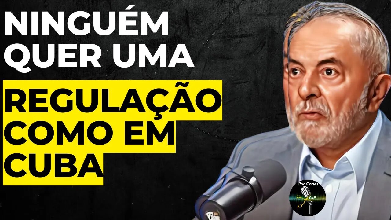 LULA VAI REGULAR A MÍDIA? - Pod Cortes Cast