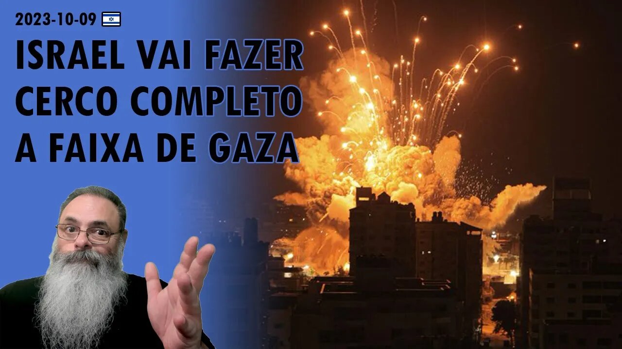 #Israel 2023-10-09: ISRAEL promete CERCO COMPLETO à FAIXA de GAZA, sem LUZ, ÁGUA e COMBUSTÍVEL