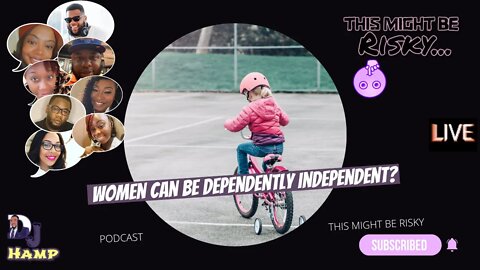 BERRRY SAYS SHE IS "DEPENDENTLY INDEPENDENT." ARE WOMEN ACTUALLY AS INDEPENDENT AS THEY SAY???