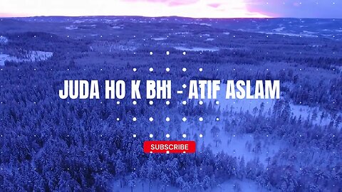 JUDA HOKE BHI - ATIF ASLAM | No Copyright Romantic Hindi Song | New World Music #atifaslamsong #ncs