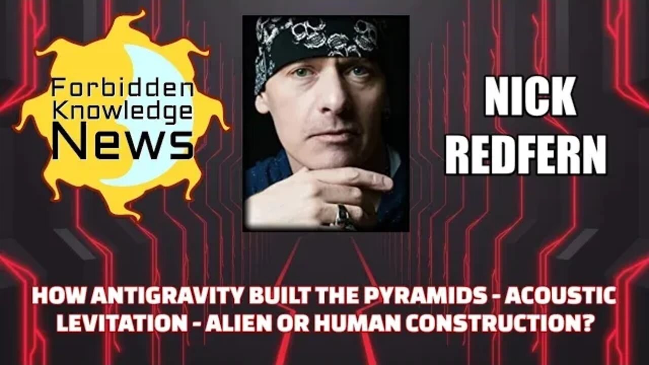 How Antigravity Built the Pyramids - Acoustic Levitation - Alien or Human Creation? w/ Nick Redfern