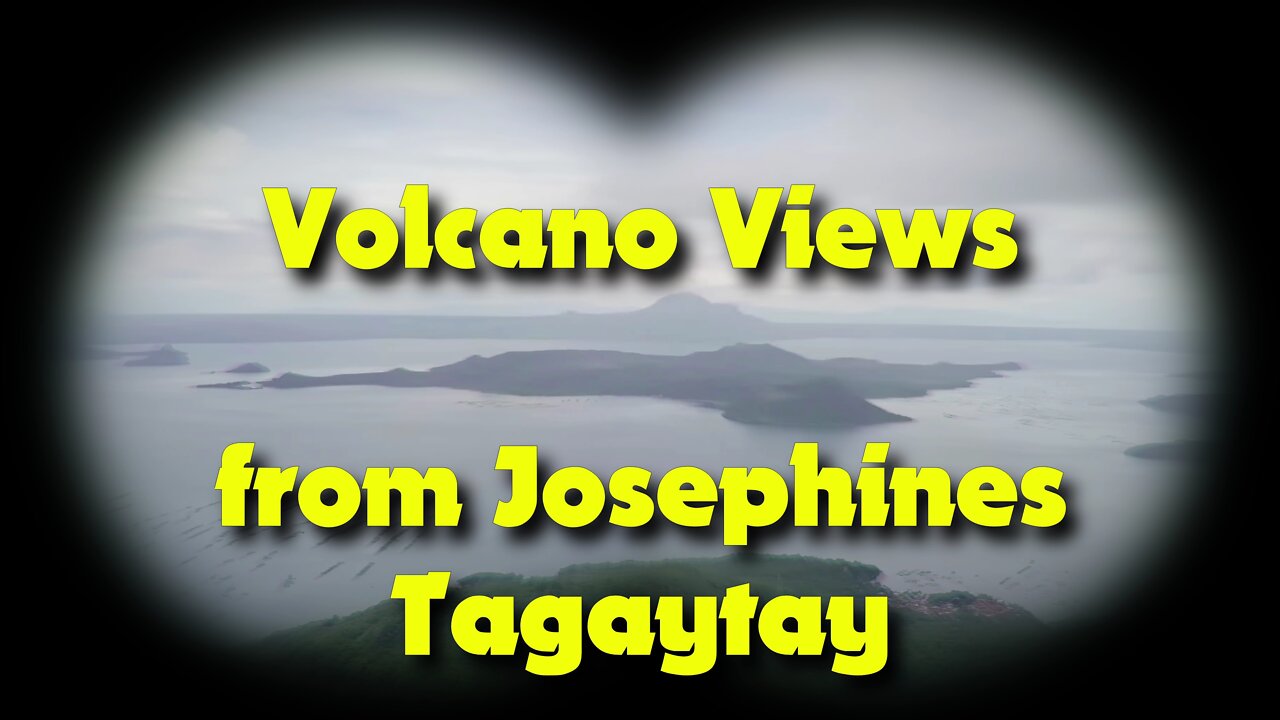 Volcano Views from Josephines in Tagaytay