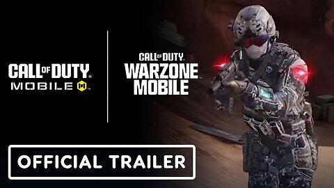 Call of Duty: Mobile and Call of Duty: Warzone Mobile - Official Trailer