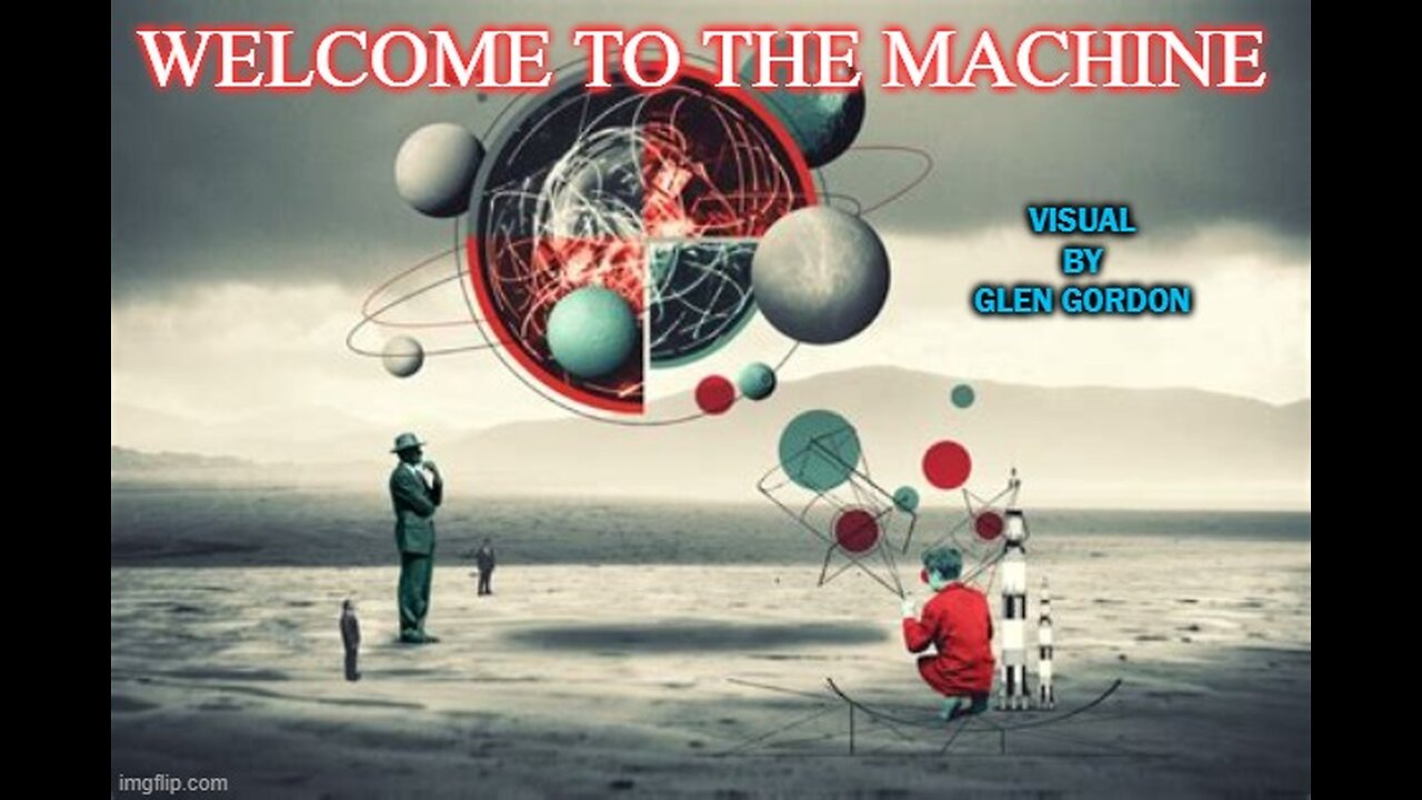 Welcome to the machine (visual)