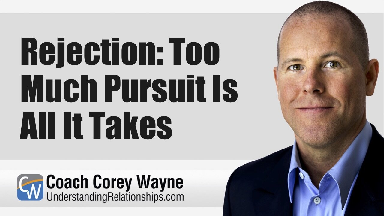 Rejection: Too Much Pursuit Is All It Takes