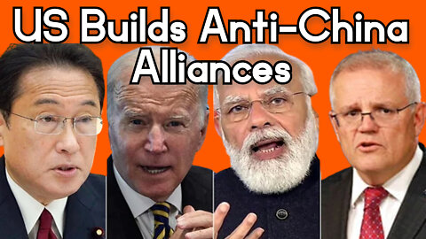 US Builds Anti-China Alliances