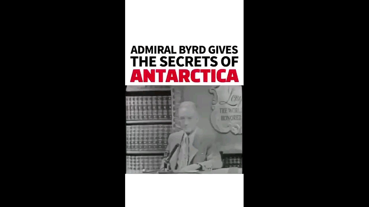 Admiral Byrd gives the secrets of Antarctica Join➣ Private Q Evidence