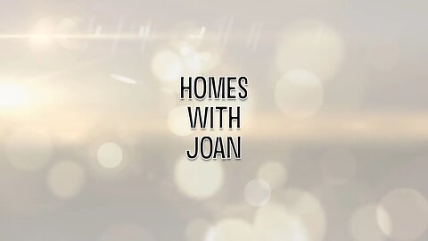 Homes With Joan: Episode 15