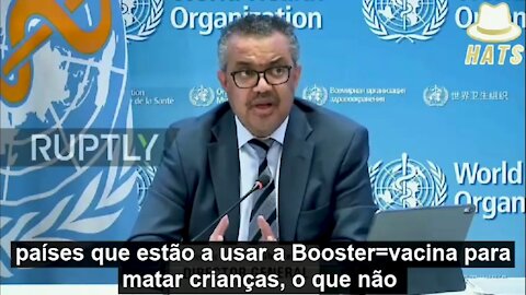 OMS Tedros - "Estão a matar crianças com a vacina = Booster"