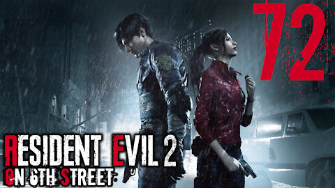 Resident Evil 2 on 6th Street Part 72