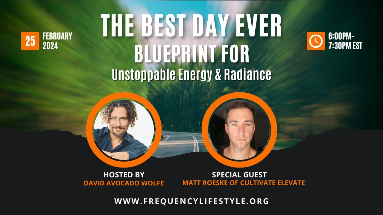 Blueprint for Unstoppable Energy & Radiance with Matt Roeske & David Wolfe