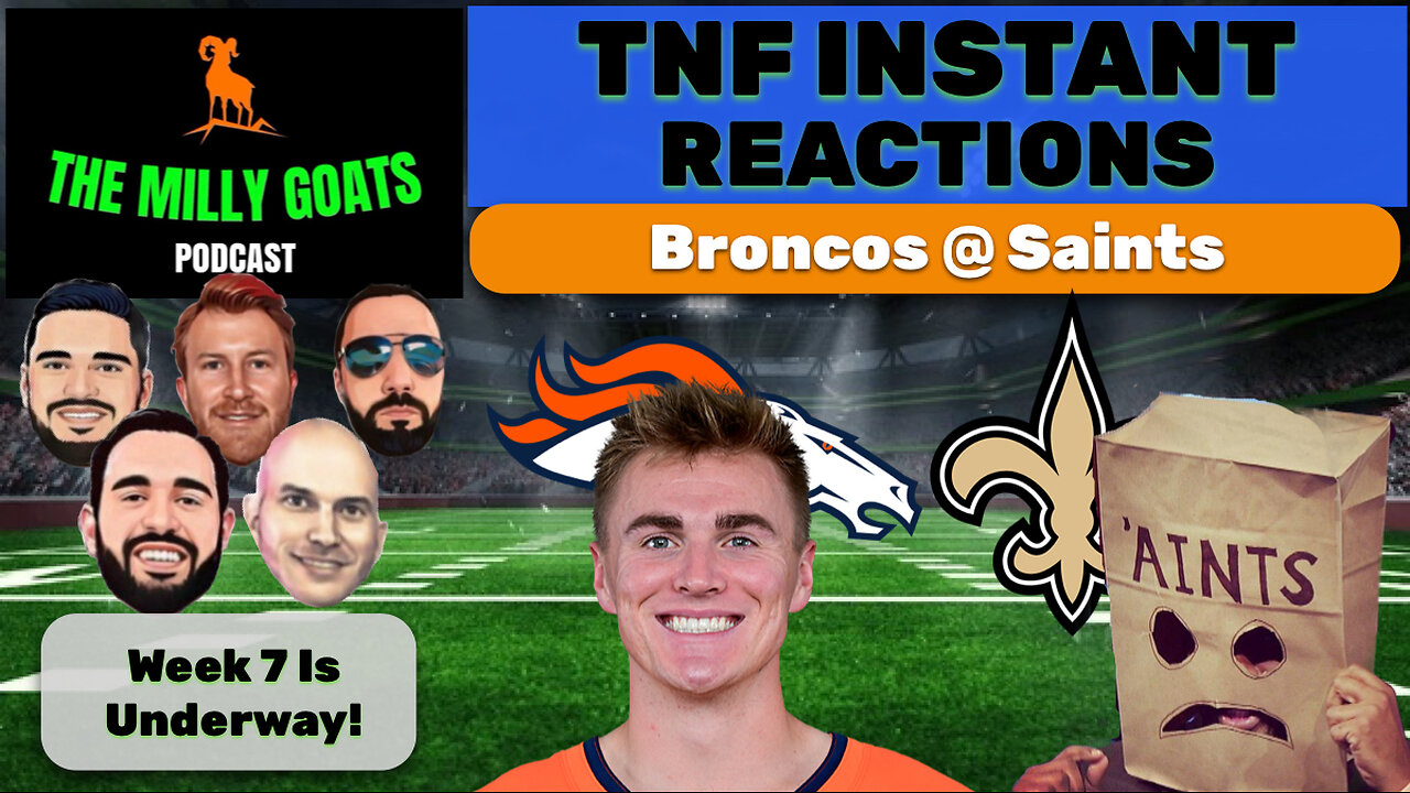 Broncos & Saints TNF Post-game Reactions