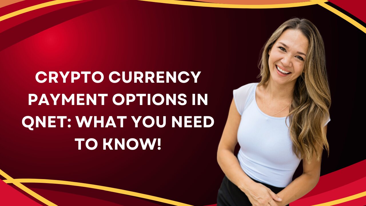 Crypto Currency Payment Options in QNET: What You Need to Know!