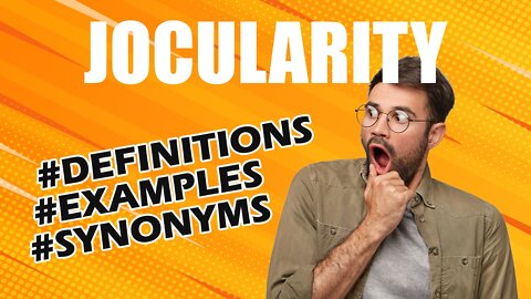 Definition and meaning of the word "jocularity"