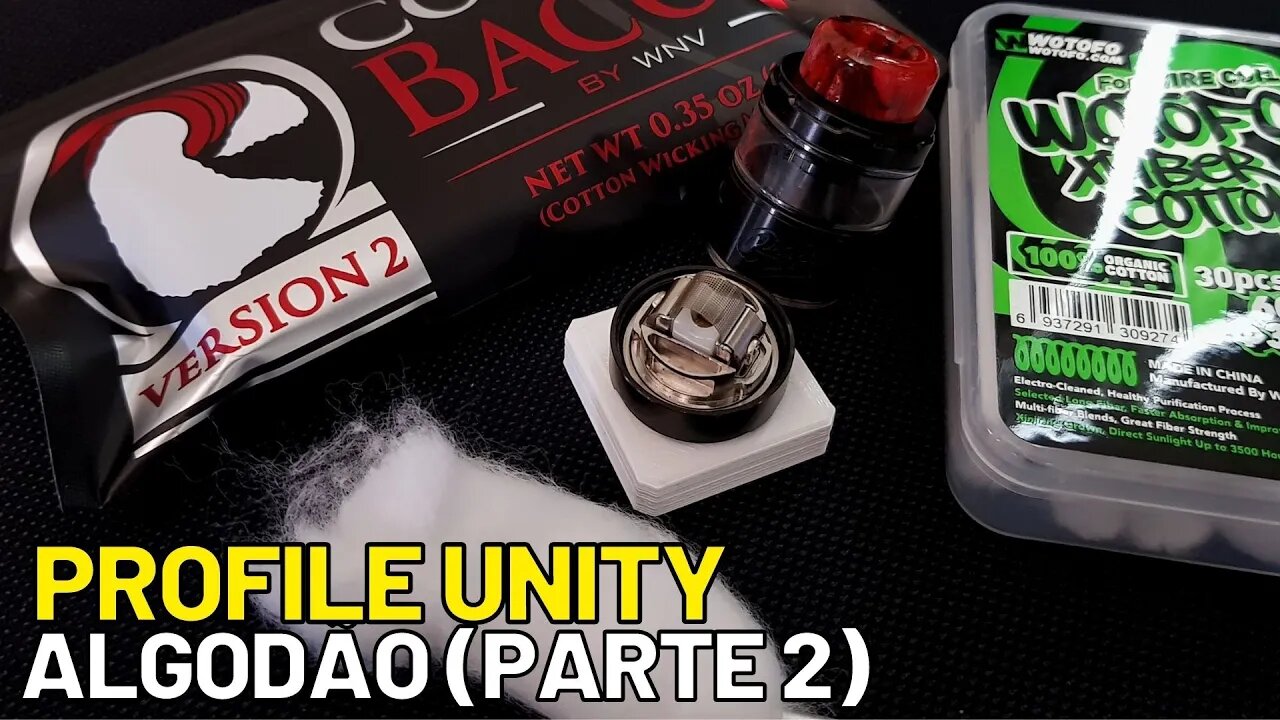 PROFILE UNITY RTA! Qual algodão usar? Passagem do algodão no atomizador MESH (PARTE 2)