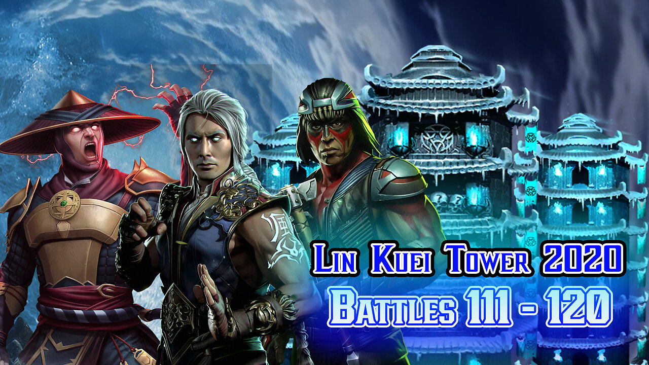 MK Mobile. LIN KUEI Tower [ v.2020 ] - Battles 111 - 120