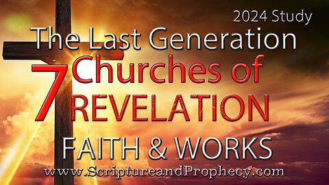 The Book of Revelation 2024: Chapter 3 - To Him That Overcomes!