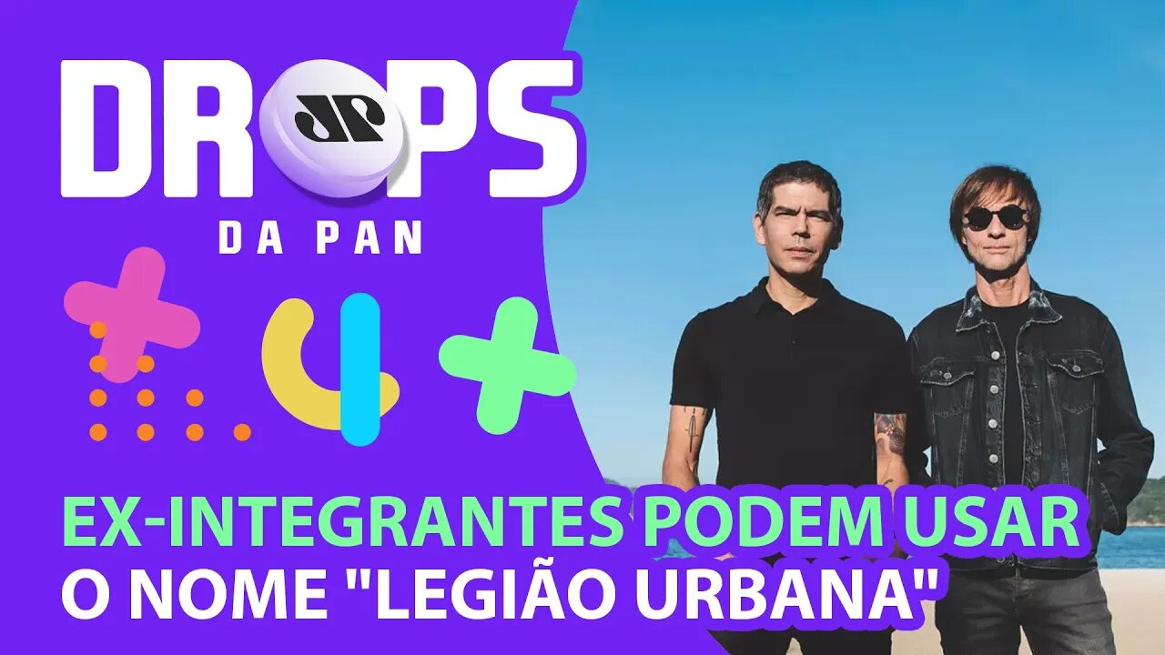 DADO E BONFÁ GANHAM DIREITO DE USO DO NOME "LEGIÃO URBANA" | DROPS da Pan - 02/07/21