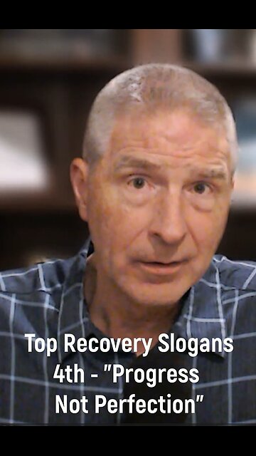 Top Recovery Slogan - #4 "Progress Not Perfection"