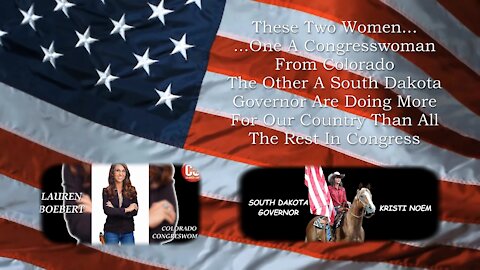 COLORADO CONGRESSWOMAN LAUREN BOEBERT & SOUTH DAKOTA GOVERNOR KRISTI NOEM