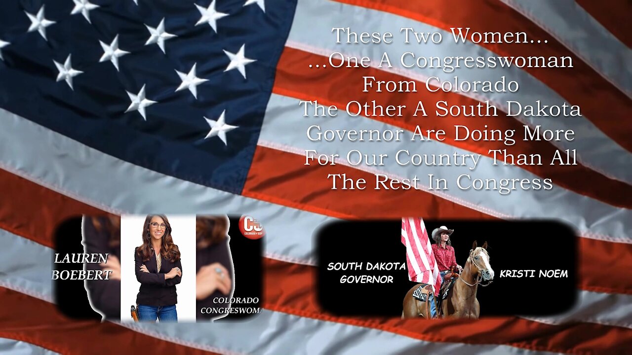 COLORADO CONGRESSWOMAN LAUREN BOEBERT & SOUTH DAKOTA GOVERNOR KRISTI NOEM