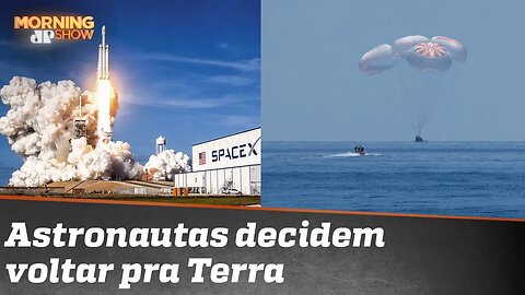 SpaceX: astronautas perdem chance de ouro e voltam à Terra