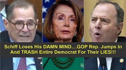 Schiff Loses His DAMN MIND....GOP Rep. Jumps In And TRASH Entire Democrat For Their LIES!!