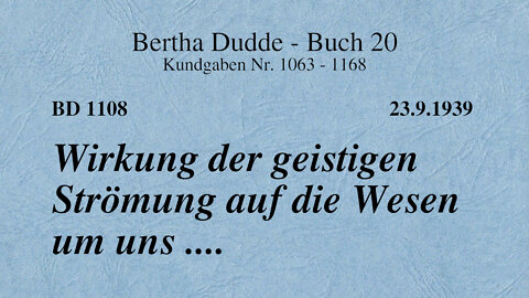 BD 1108 - WIRKUNG DER GEISTIGEN STRÖMUNG AUF DIE WESEN UM UNS ....