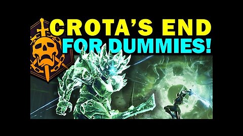 Destiny 2: CROTA'S END RAID FOR DUMMIES! - Complete Raid Guide & Walkthrough