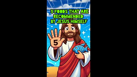 5 foods recommended by Jesus