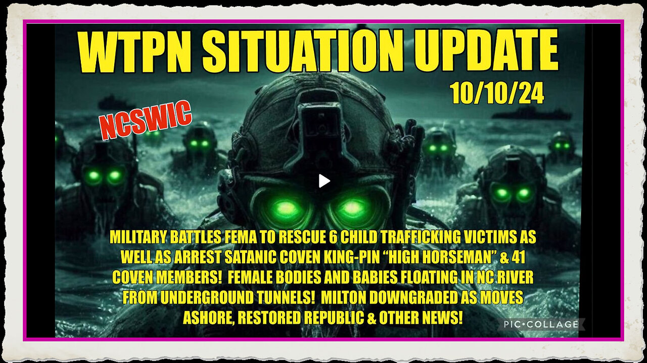 WTPN SIT UP 10 10 24. “Military battles FEMA rescues children Milton downgraded”