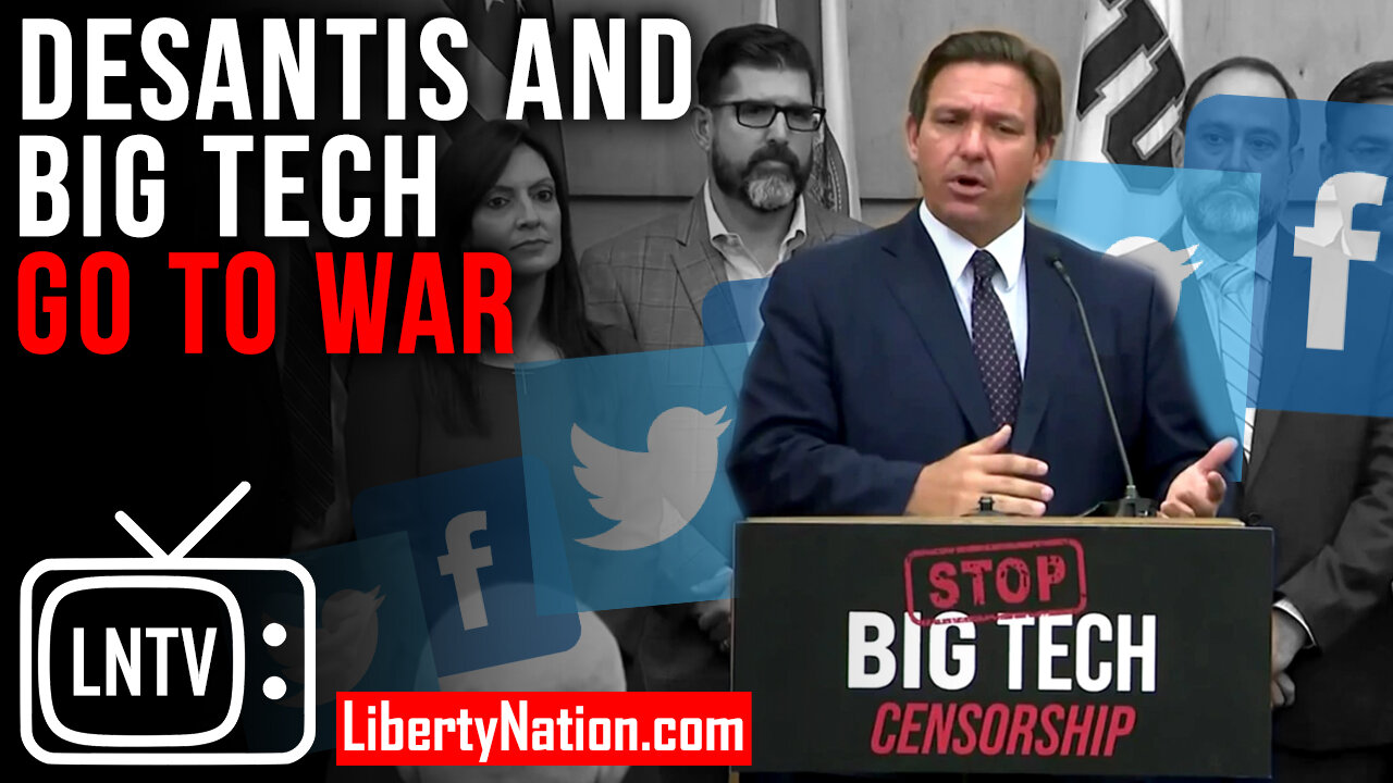 DeSantis and Big Tech Go to War – LNTV – WATCH NOW!