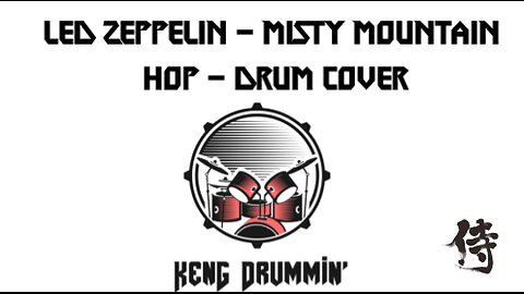 Led Zeppelin - Misty Mountain Hop Drum Cover KenG Samurai