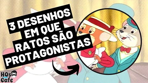 3 desenhos em que ratos são protagonistas |