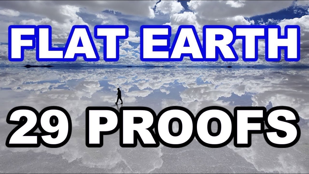 FLAT EARTH | 29 PROOFS!