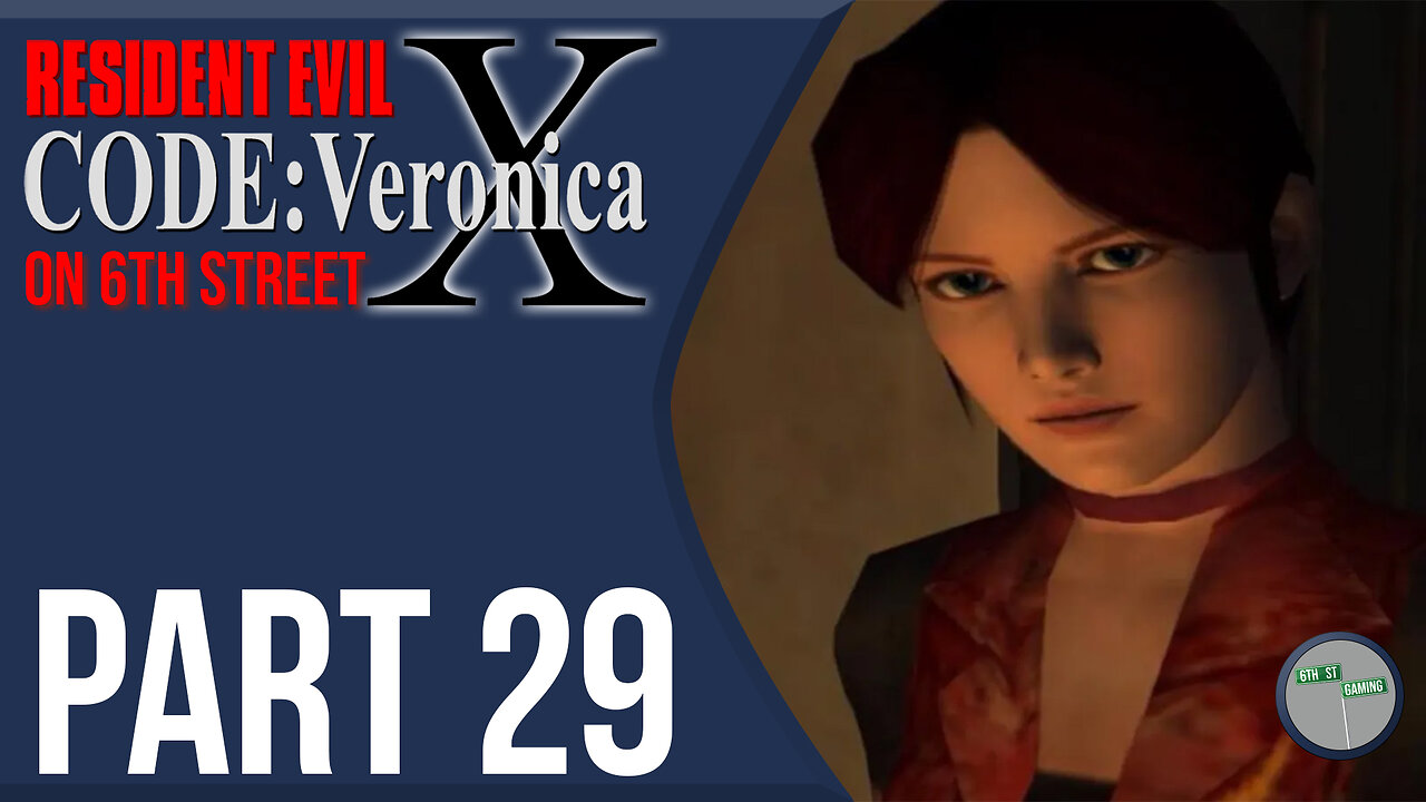 Resident Evil: Code Veronica on 6th Street Part 29