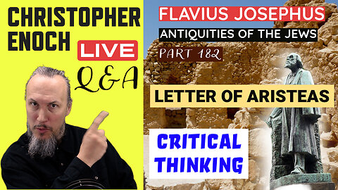 LIVE Bible Q&A | Critical Thinking | Josephus | Letter of Aristeas (Part 182)