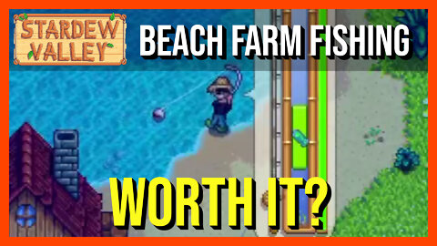 Is Beach Farm Fishing Worth It in Stardew Valley 1.5