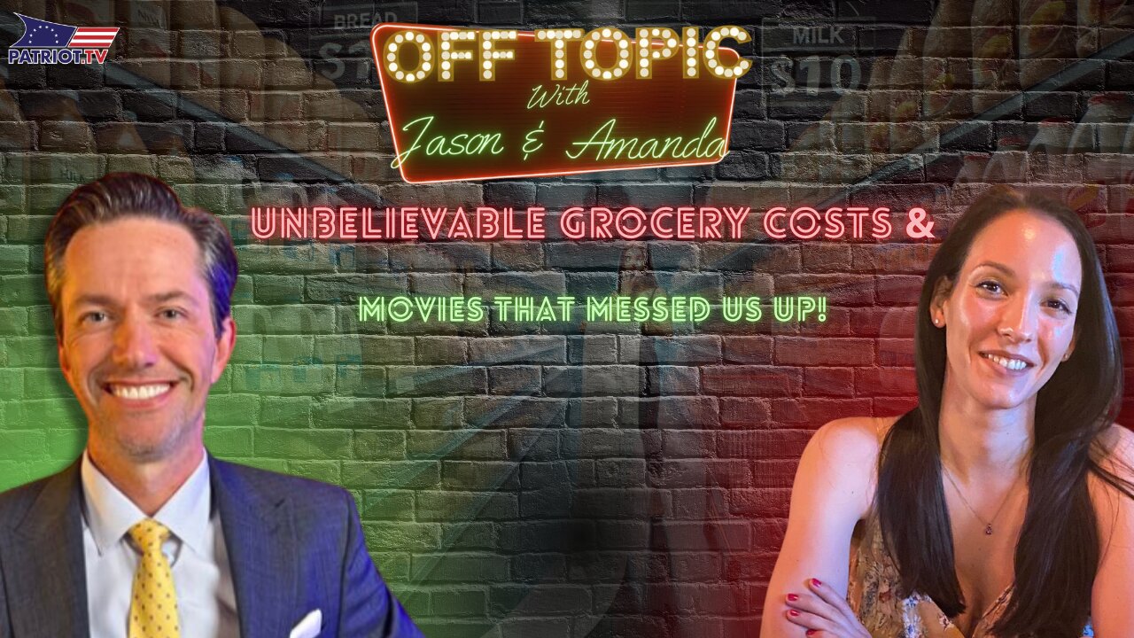 Unbelievable Grocery Costs &amp; Movies That Messed Us Up!