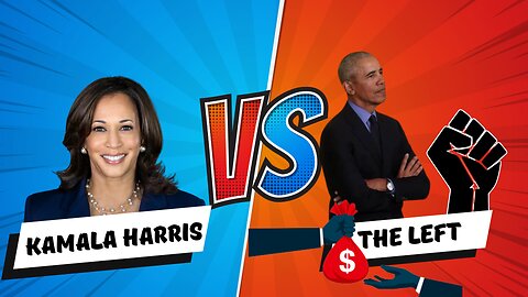 Kamala Versus the Left