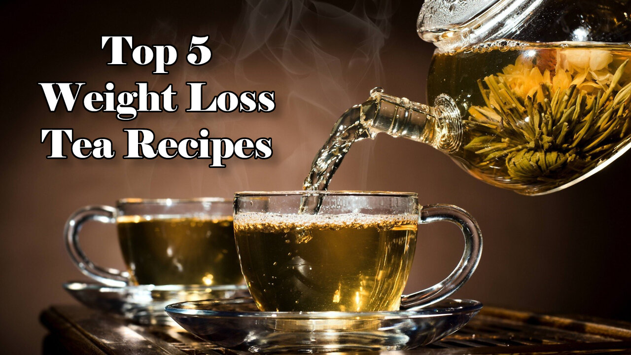 Top 5 Weight Loss Tea Recipes