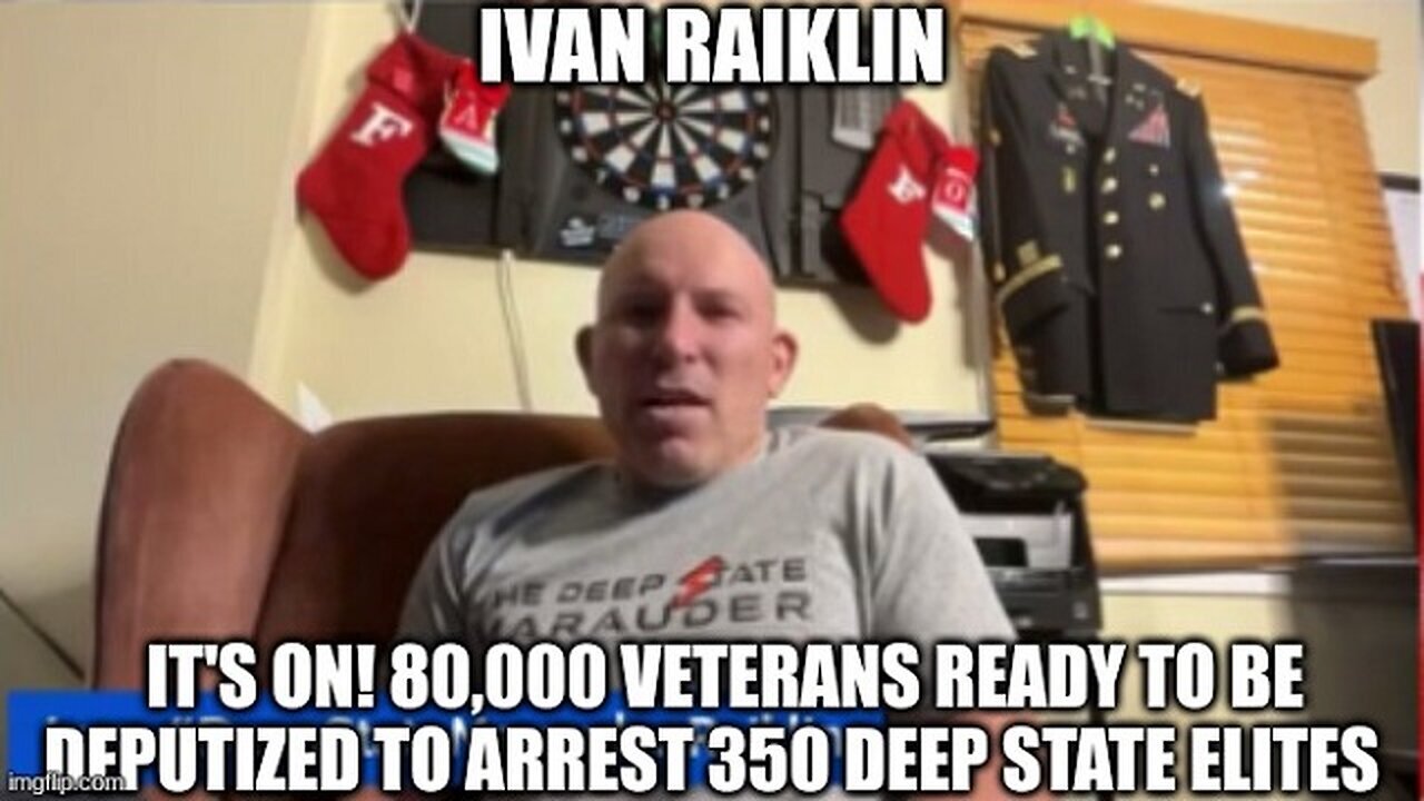 Ivan Raiklin: It's ON! 80,000 Veterans Ready To Be Deputized To Arrest 350 Deep State Elites