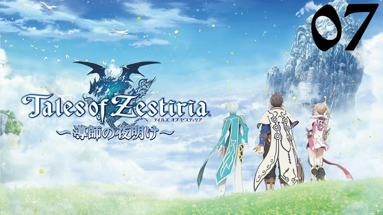 Tales of Zestiria |07| L'épisode ou je manque de mourir