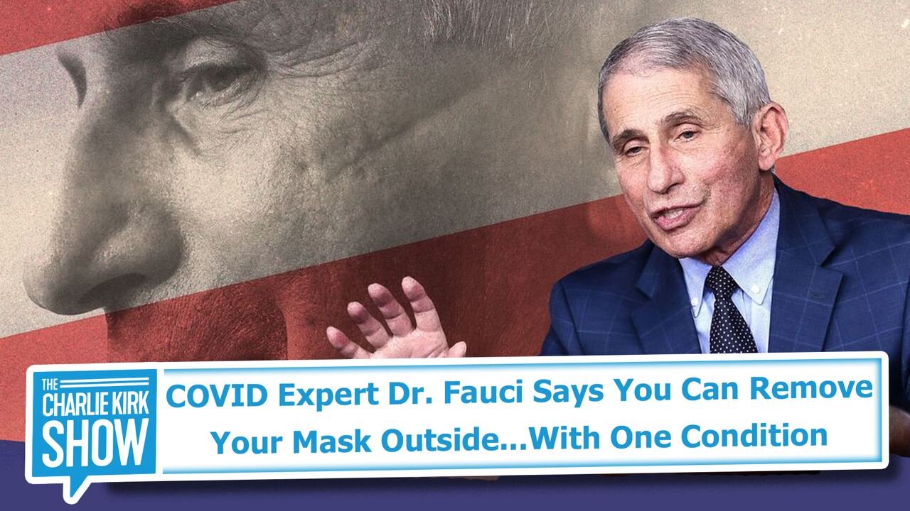 COVID Expert Dr. Fauci Says You Can Remove Your Mask Outside...With One Condition