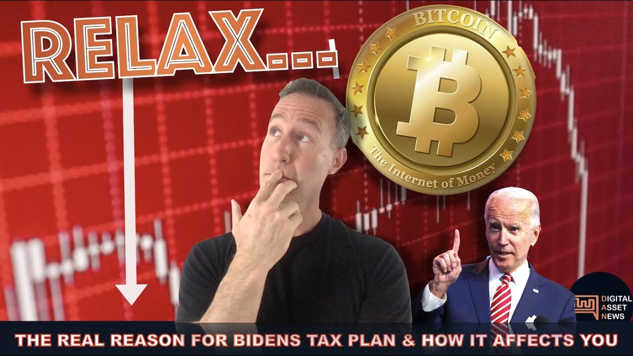 WHY I'M CALM AS CRYPTO MARKET DROPS (BIDEN TAX PLAN)