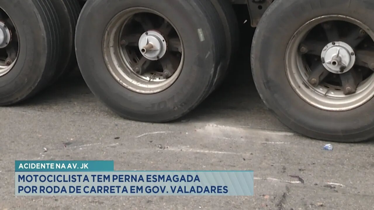 Acidente na Av. JK: Motociclista tem Perna Esmagada por Roda de Carreta em Gov. Valadares.